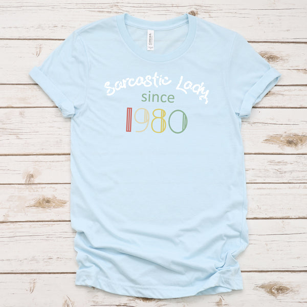 Sarcastic Lady Since 1980
