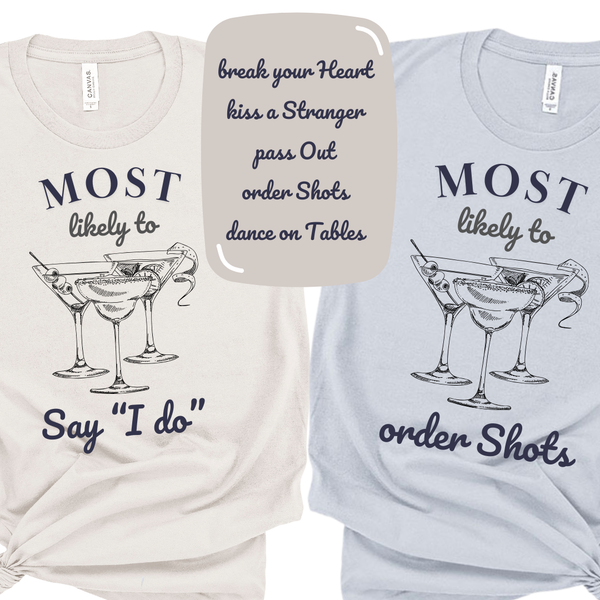 Most Likely To Bachelorette 'Bride' & 'Tribe' Shirts - Most Likely To Bridal Party Shirts - Custom Bachelorette T-Shirt