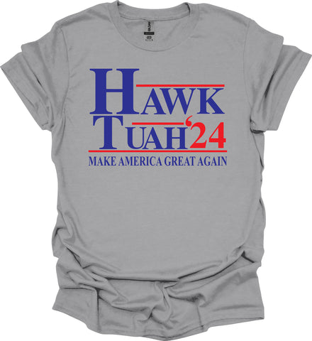 Hawk Tuah '24 Making America Great Again