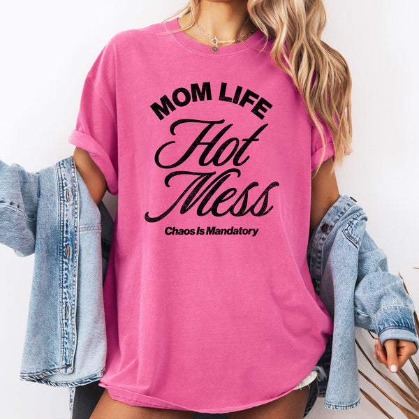 Mom Life Hot Mess