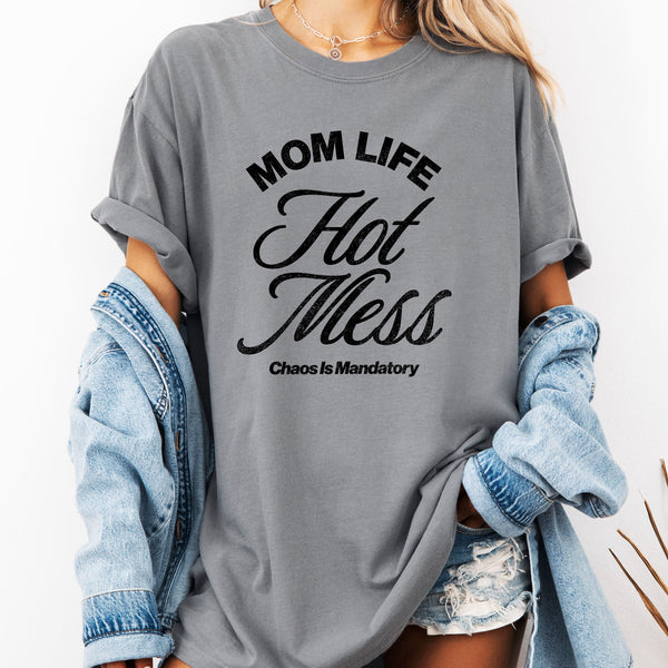 Mom Life Hot Mess