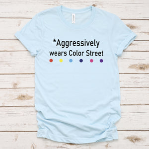 Aggressively Wears Color Street