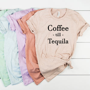 Coffee till Tequila