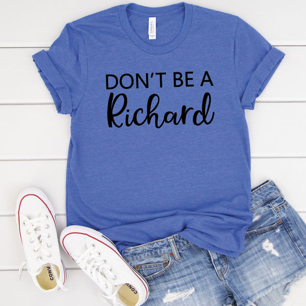 Don't Be A Richard