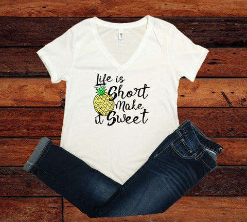 Life is Short Make it Sweet - Pineapple