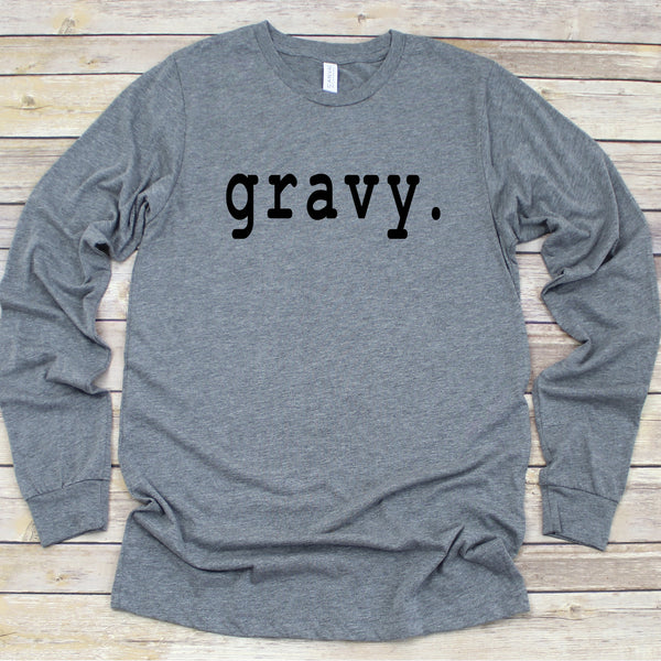Gravy - Long Sleeve
