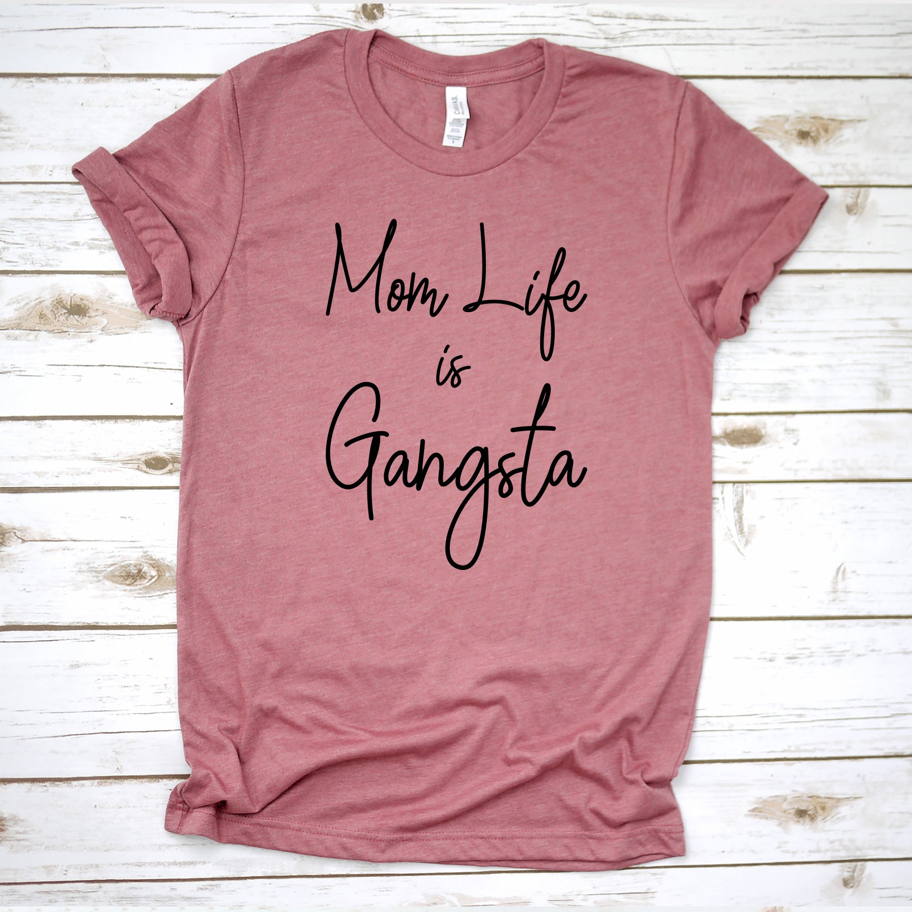 Mom Life is Gangsta