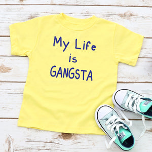 My Life is Gangsta