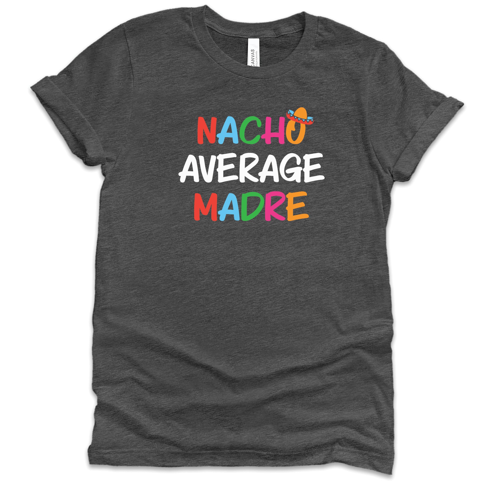 Nacho Average Madre