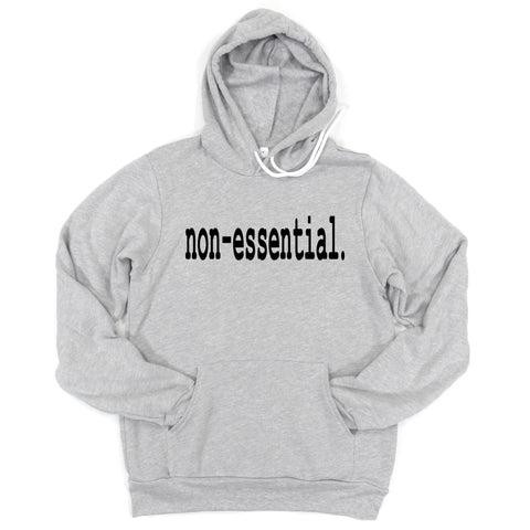 Non-Essential Hoodie