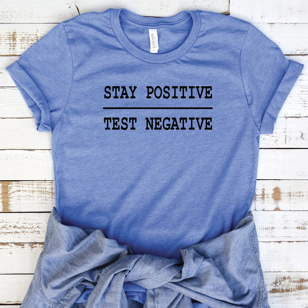 Stay Positive Test Negative