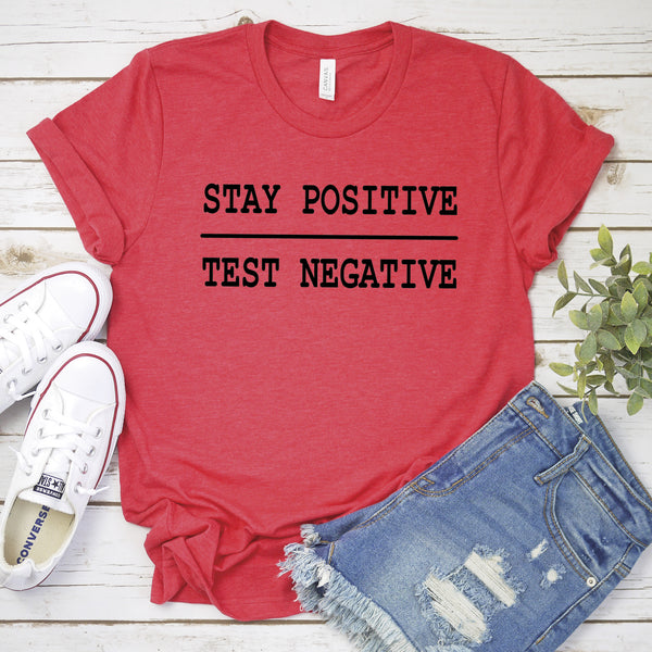 Stay Positive Test Negative