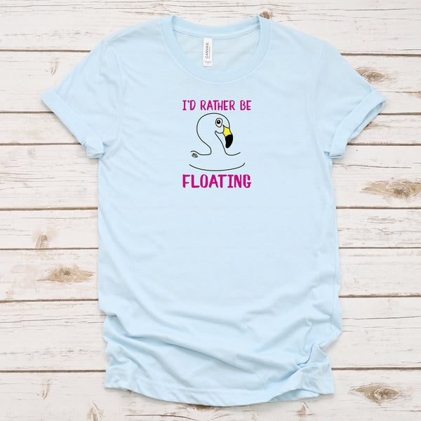 I'd Rather Be Floating - Flamingo Float