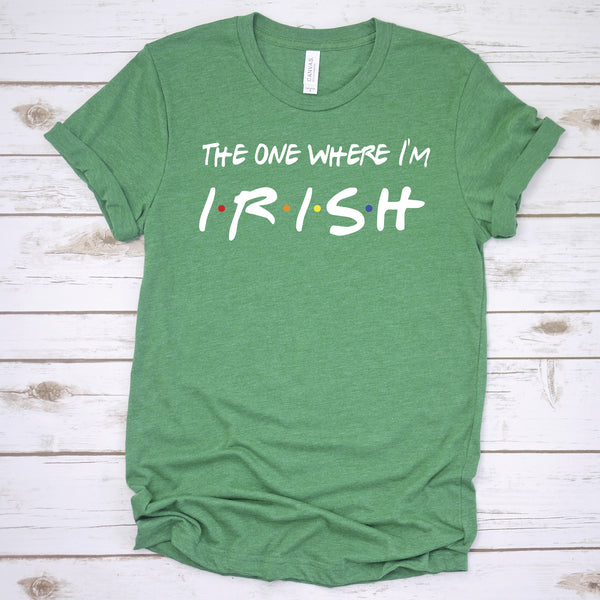 The One Where Im Irish