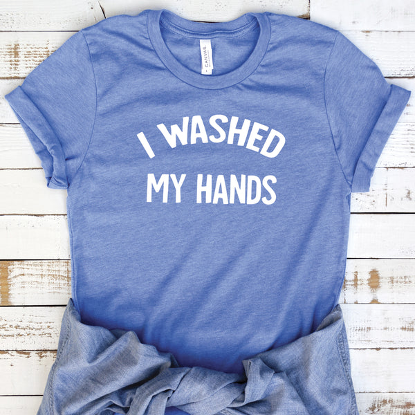 I Washed My Hands