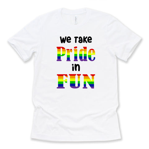 We Take Pride in Fun